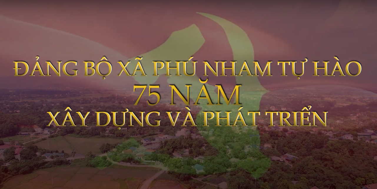 Phim tài liệu 75 năm thành lập đảng bộ xã Phú Nham